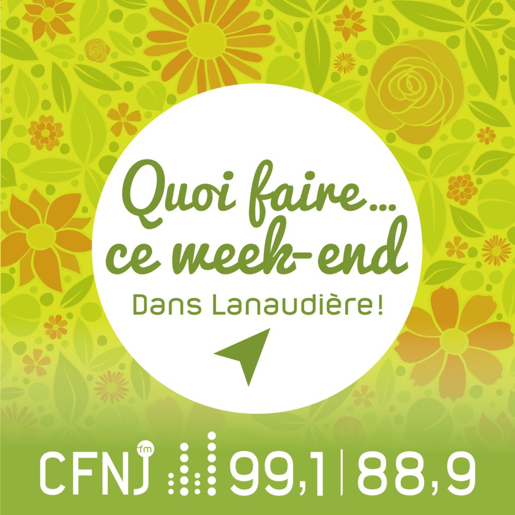 Quoi faire ce week-end dans Lanaudi&egrave;re : du 15 au 17 mai 2026.
